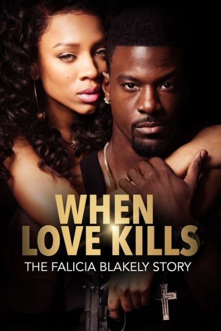 When Love Kill: The Falicia Blakely Story movie Poster.
